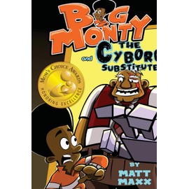 Big Monty and the Cyborg Substitute