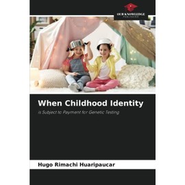 When Childhood Identity: is Subject to Payment for Genetic Testing