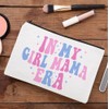 NMPCreativeStore In My Girl Mom Era Makeup Bag - Girl
