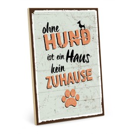 TypeStoff HS-00061 Wooden Sign with Saying – Ohne Hund ist ein Haus kein Zuhause – Shabby Chic Retro Vintage Nostalgia Decorative Typography Graphic Picture Colourful in Used Look Made of MDF Wood