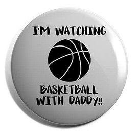 Hippowarehouse Shhh. I'm Watching Basketball With Daddy!! Badge Various Sizes 38mm 50mm 75mm