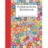 Composition Notebook: An Asian Inspired Flower Themed Note Book