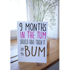 Funny Cheeky New Baby Pregnancy New Mum Card - Up the bum B19