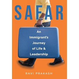 Safar: An Immigrant's Journey of Life and Leadership