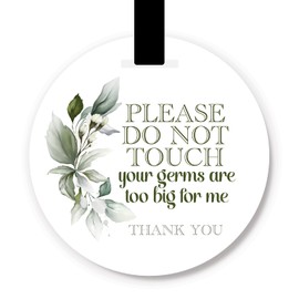 Pram Germ Sign - Please Do Not Touch Your Germs Are Too Big For Me Acrylic Wipeable Tag (Green Floral)