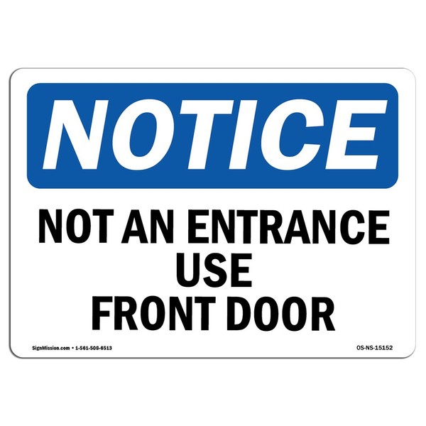 OSHA Notice Signs - Not an Entrance Use Front Door | Vinyl Label Decal | Protect Your Business, Construction Site, Warehouse |  Made in The USA