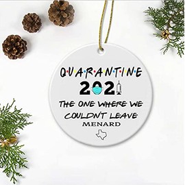 Quarantine Ornament 2021 The One Where We Couldn't Leave Menard City Texas TX State - Long Distance Relationships Gifts Ornament Plastic 3" Flat