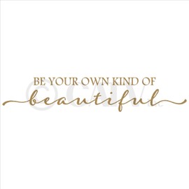 Be Your Own Kind Of Beautiful Vinyl Lettering Wall Decal Sticker (6"H x 32"L, Metallic Gold)