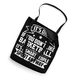 It's Okay If You Don't Like Basketball Smart People Sport Tote Bag