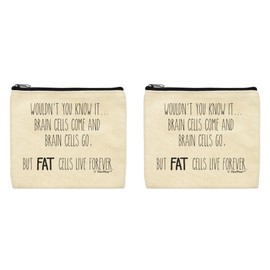 ThisWear Getting Older Gift For Women Brain Cells Come And Go Fat Cells Live Forever 2-Pack Cosmetic Accessory Bags