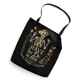 Cottagecore Skeleton Have The Day You Deserve Funny Tote Bag