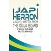 Jap Herron: A Novel Written from the Ouija Board