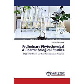 Preliminary Phytochemical & Pharmacological Studies: Medicinal Plants for their Antibacterial Potential