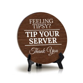 Signs ByLITA Feeling Tipsy? Tip Your Server. Thank You, Wood Color, Circle Table Sign (5"x5")