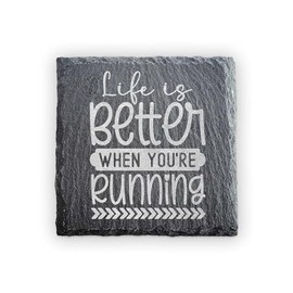 Life Is Better When You Are Running Square Slate Coaster – Inspirational Running Gift – Hand-Cut Riven Slate – Motivational Home Décor