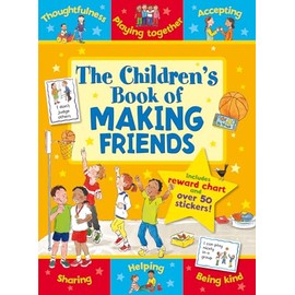 The Children's Book of Making Friends: Making Friends More Easily (Star Rewards - Life Skills for Kids)