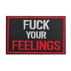 FK Your Feelings Patch, Embroidered Badge, Funny Meme Morale Patch, Moral Patch, Military Patch, Hook and Loop, Emblem for Tactical Backpacks Clothing Jeans Hats Bags Helmets Jersey Vests T-Shirts