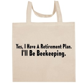 Yes, I Have A Retirement Plan. I'll Be Beekeeping. - Fun Aesthetic Reusable Cotton Canvas Tote Bag