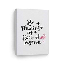Be a Flamingo a Flock of Pigeons Flamingo Quote Canvas Print Watercolor Script Decorative Art Wall Decor Artwork - Rolled Up Canvas in a Shipping Tube -%100 Made in The USA - 40x30