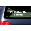 I'd Rather Be Sailing White Vinyl Sticker