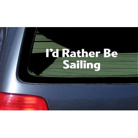 I'd Rather Be Sailing White Vinyl Sticker