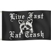 Live Fast Eat Trash 3' by 5' Flag Garage Dorm