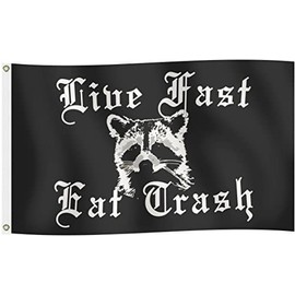 Live Fast Eat Trash 3' by 5' Flag Garage Dorm Home Decor Raccoon Trash Panda Theme