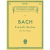 French Suites: Schirmer Library of Classics Volume 19 Piano Solo