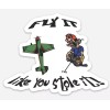 Fly rc stickers decals- DIE-CUT- FLY IT LIKE YOU STOLE