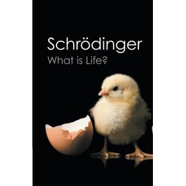 What is Life?: With Mind and Matter and Autobiographical Sketches (Canto Classics)