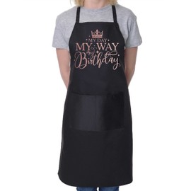 Print4U My Day My Way My Birthday Ladies Birthday Gift Cooking Baking Apron Black