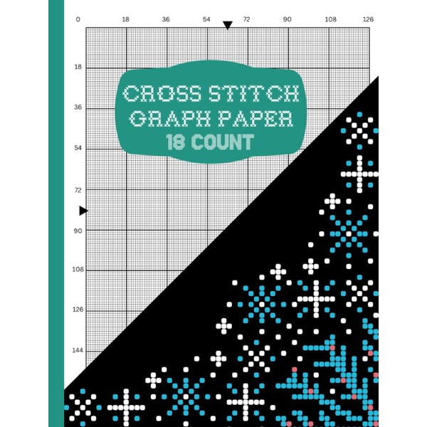 Cross-Stitch Graph Paper(120 Pages): 18 Lines Per Inch Drawing Embroidery