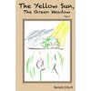 The Yellow Sun, The Green Meadow: Part One