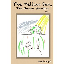 The Yellow Sun, The Green Meadow: Part One