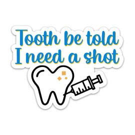 TANGOGLAM Dentist Stickers, Tooth Be Told I Need A Shot Sticker, Doctor Assistant Nurse Waterproof Vinyl Decals for Laptop Water Bottles Scrapbook, Dental Stickers for Men Women