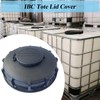 IBC Tote Lid Cover with Gasket, 6.5" IBC Tank Leak-Proof