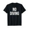 No Diving T-Shirt