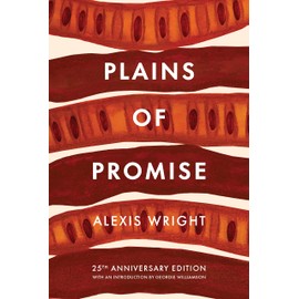 Plains of Promise: An extraordinary novel from the winner of the Miles Franklin Literary Award and the Stella Prize
