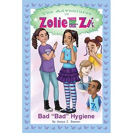 The Adventures of Zolie " Miss Chit Chat" Zi: Bad Bad Hygiene (2)