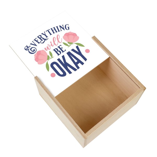 Fabulous Wooden Box - Everything Will Be Okay Typography Message