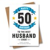 Husband 50th Birthday Card - Best Husband Ever Execept for