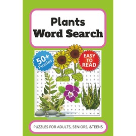 Plants Word Search Puzzle Book: Word Search with Easy to Read Print about plants, gardening, botany and More | 6x9 inches, 110 pages | 50+ Puzzles … Gift for Vacations, Holidays and Free Times