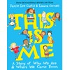 This Is Me: A Story of Who We Are and