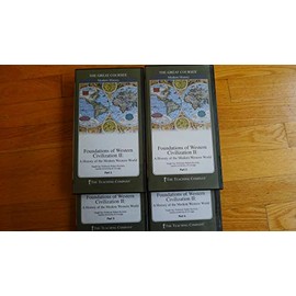 Foundations of Western Civilization II: A History of the Modern Western World (Part 1-4)