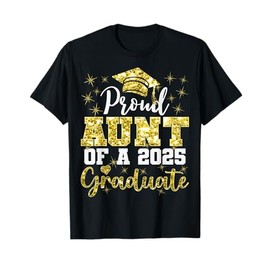 Super Proud Aunt of 2025 Graduate Senior Graduation Family T-Shirt