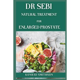 Dr Sebi Natural Treatment For Enlarged Prostate