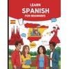Learn Spanish for Beginners: Your Step-by-Step Guide to Speak Spanish