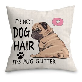 UINHMOP It's Not Dog Hair It's Pug Glitter 18x18in Throw Pillow Cover,Funny Pug Dog Decor Decorations for Home Bedroom Living Room Girls Room,Gifts for Dog Lovers Pug Mom Girls Women