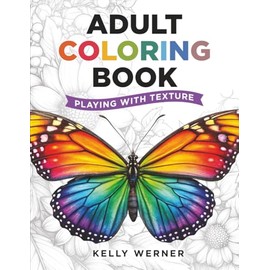 Adult Coloring Book: Playing with Texture