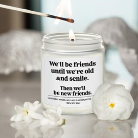 We'll Be Friends Until We're Old and Senile Candle Best Friend Birthday Gifts for Women Bestie Christmas Friendship Gifts for Women Friends Female Lavender, Woods, Wild Apple & Eucalyptus Candle 9OZ